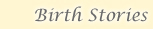 Birth Stories